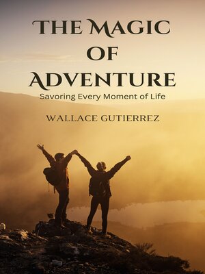 cover image of The Magic of Adventure
